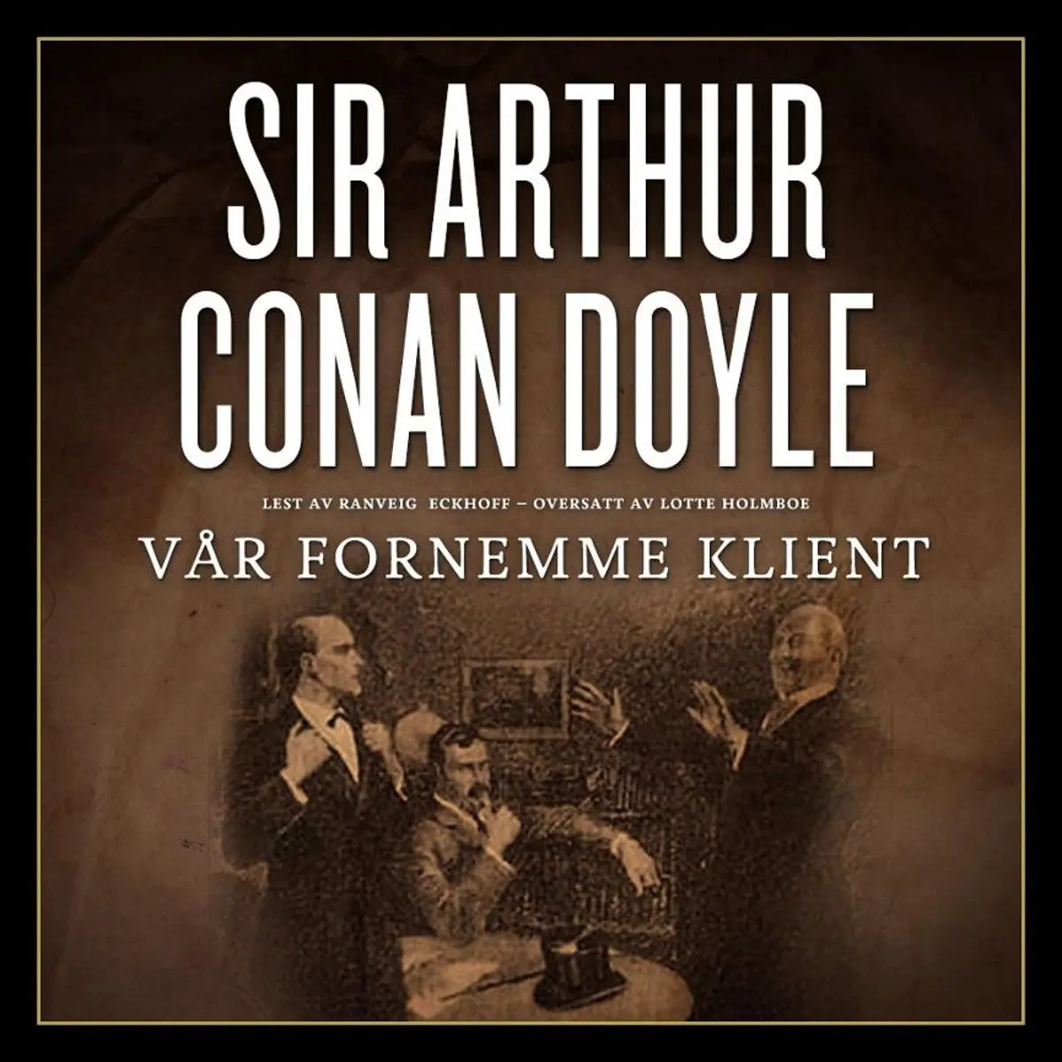 Vår fornemme klient