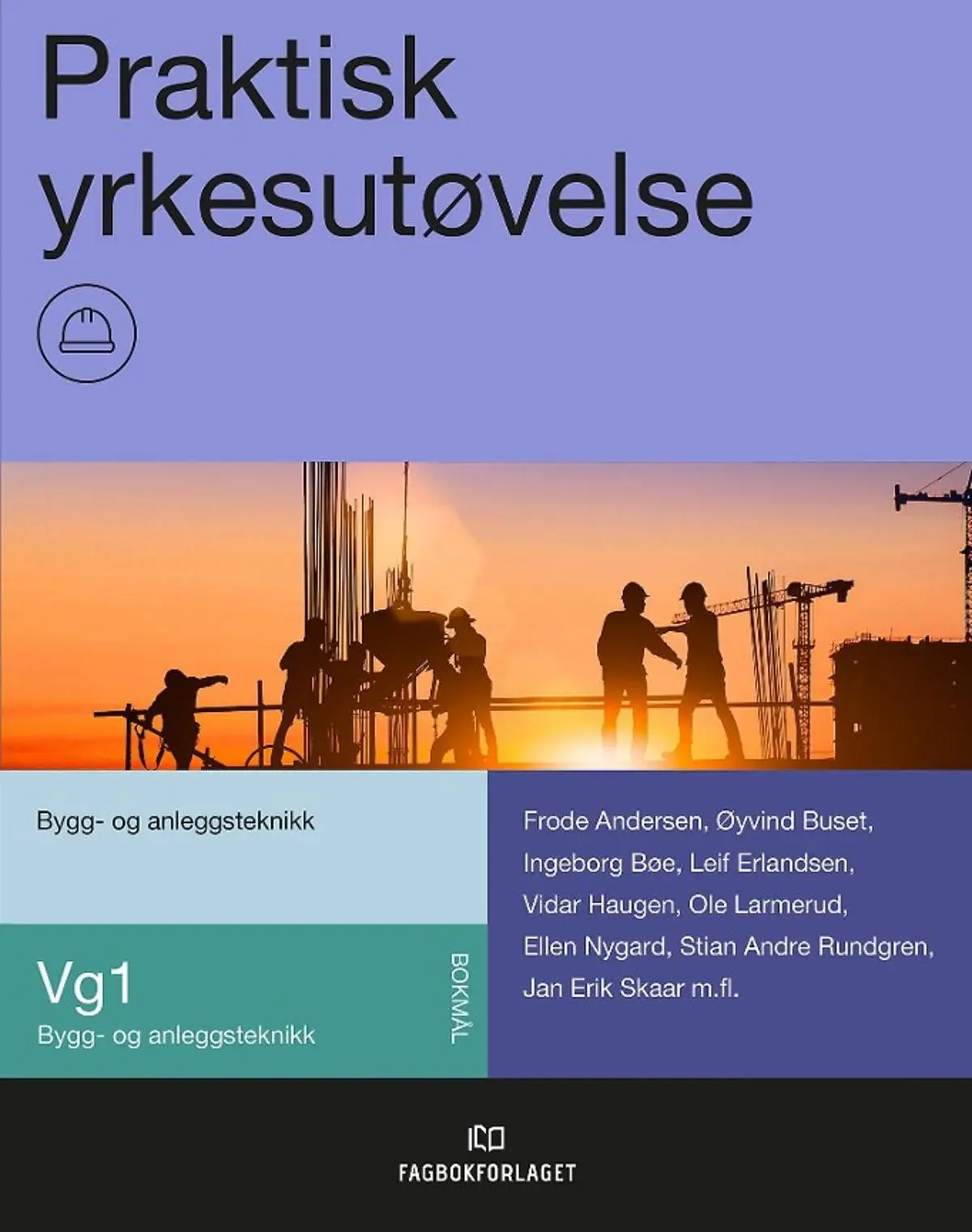 Praktisk yrkesutøvelse: bygg- og anleggsteknikk vg1