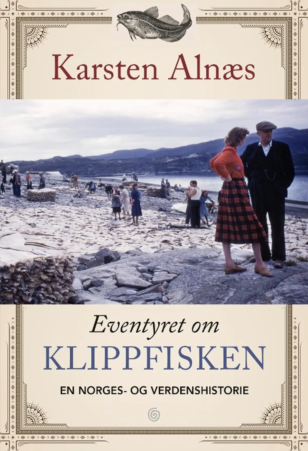 Eventyret om klippfisken: en Norges- og verdenshistorie