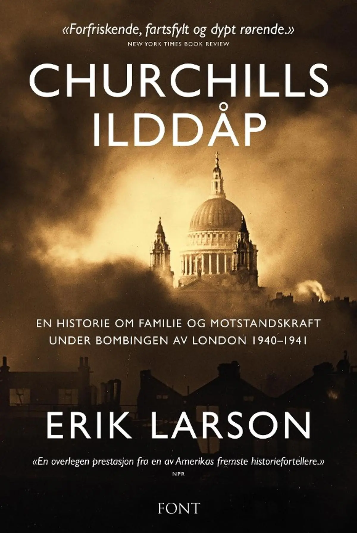 Churchills ilddåp: en historie om familie og motstandskraft under bombingen av London 1940-1941