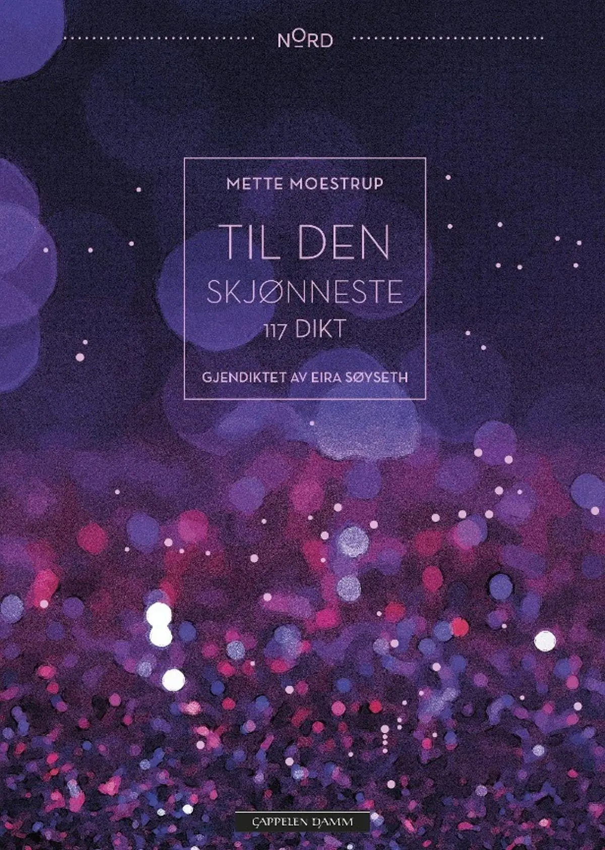 Til den skjønneste: 117 dikt