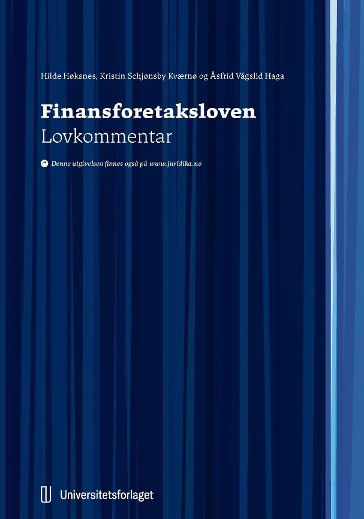 Finansforetaksloven: lov 10. april 2015 nr. 17 om finansforetak og finanskonsern : lovkommentar