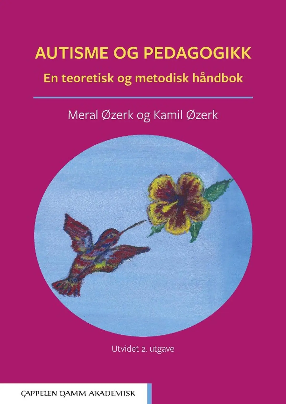Autisme og pedagogikk: en teoretisk og metodisk håndbok