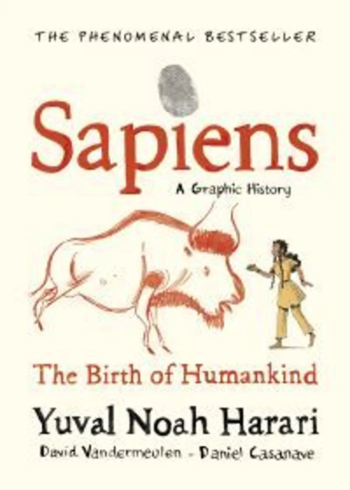 Sapiens A Graphic History, Volume 1: The Birth of Humankind