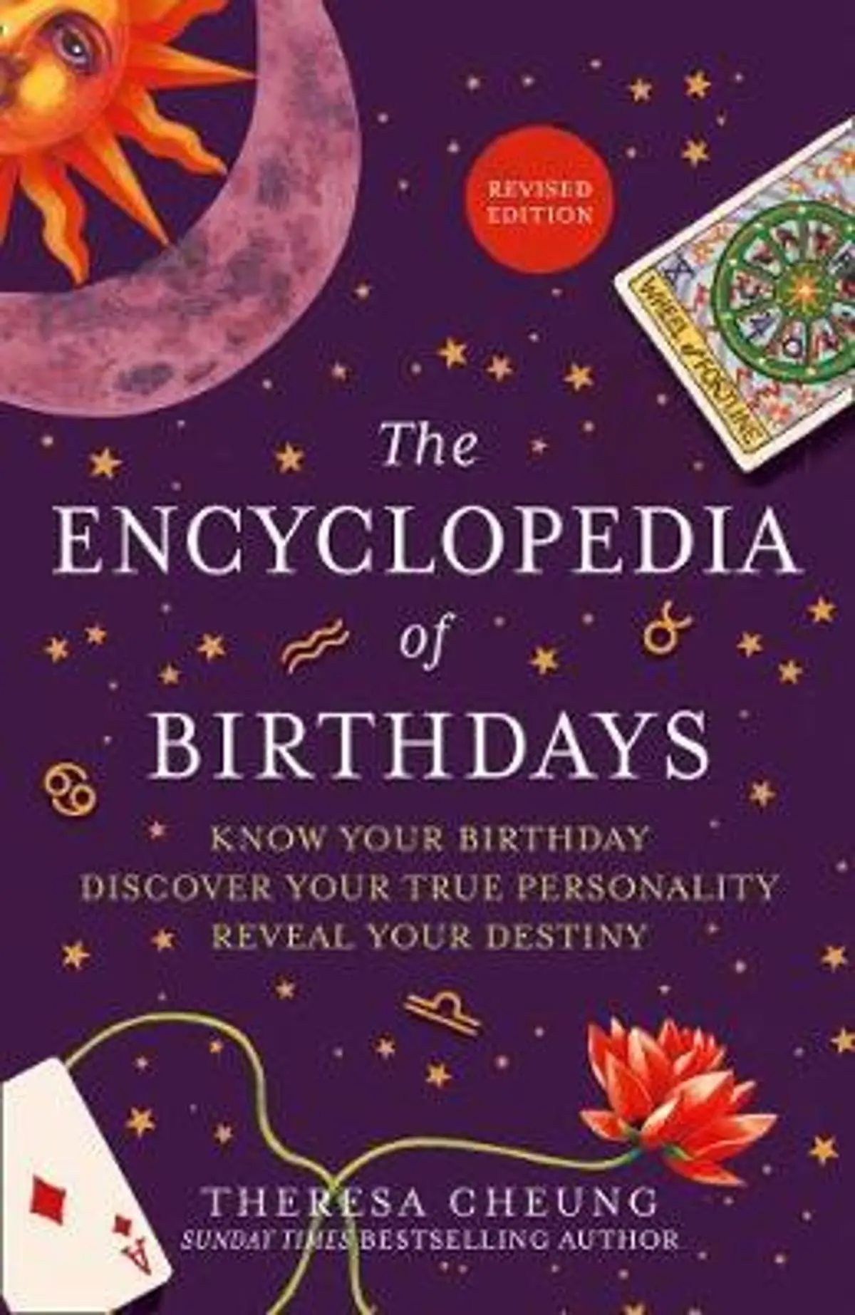 Encyclopedia of Birthdays [Revised edition]: Know Your Birthday. Discover Your True Personality. Reveal Your Destiny.