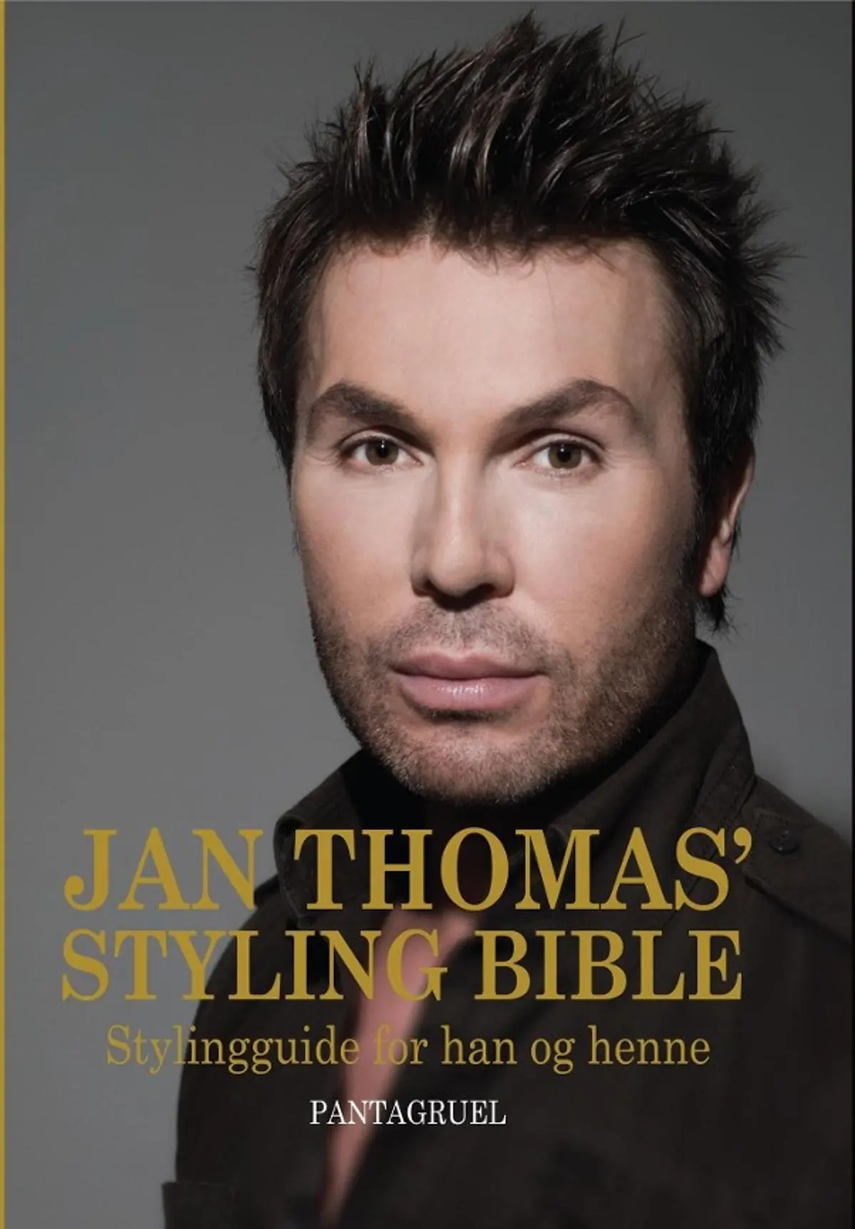Jan Thomas' styling bible: stylingguide for han og henne