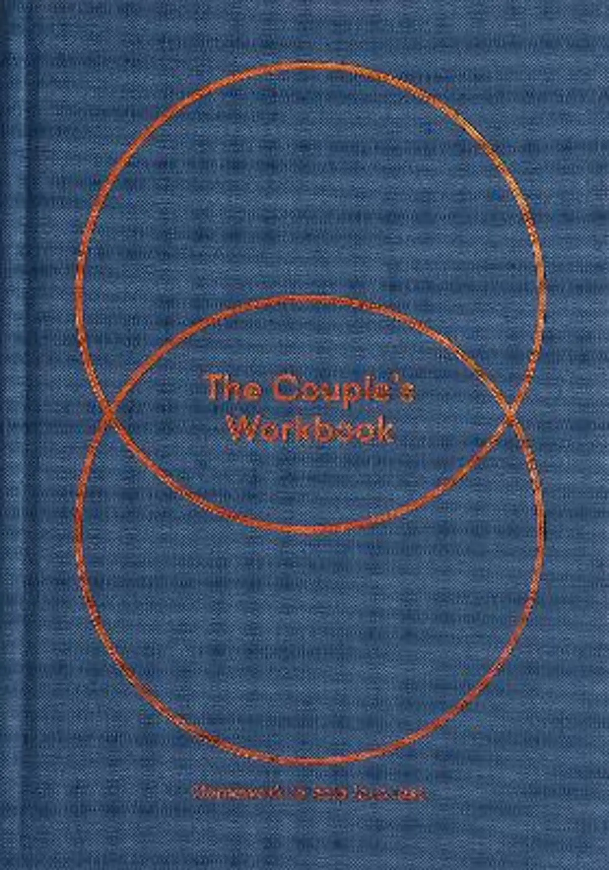 Couple's Workbook: homework to help love last