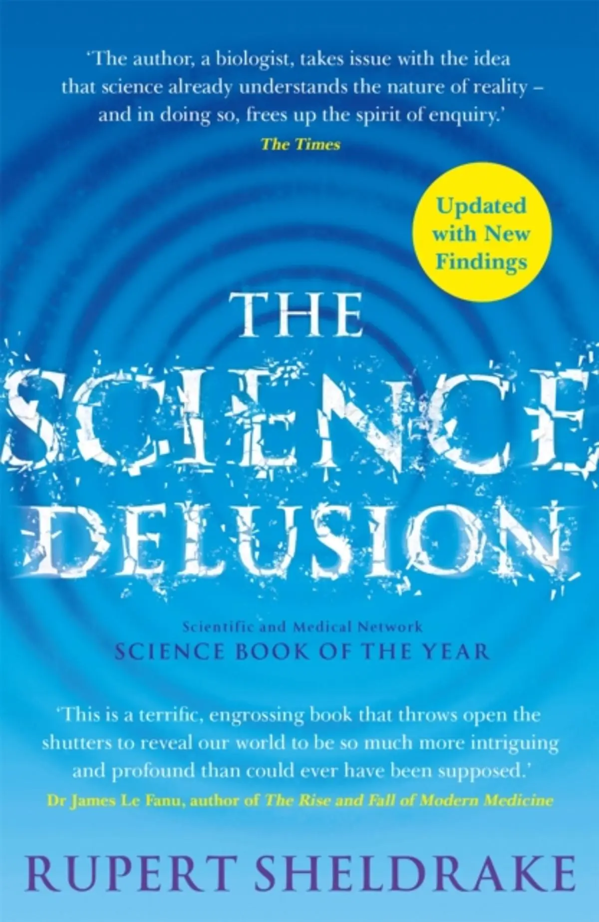 The Science Delusion: Freeing the Spirit of Enquiry (NEW EDITION)