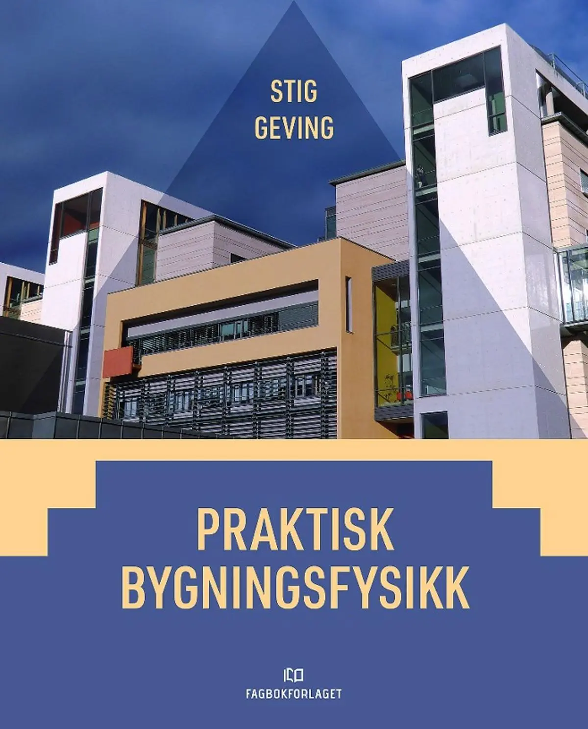 Praktisk bygningsfysikk: teknikk for bygningsskallet