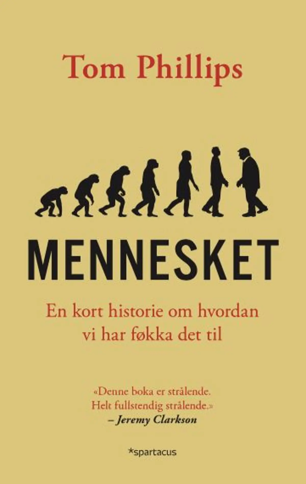 Mennesket: en kort historie om hvordan vi har føkka det til