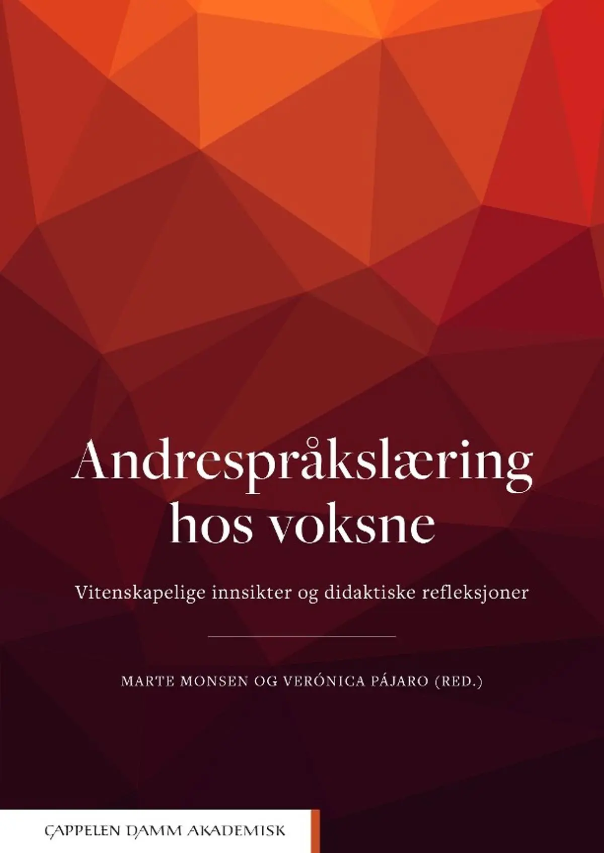 Andrespråkslæring hos voksne: vitenskapelige innsikter og didaktiske refleksjoner
