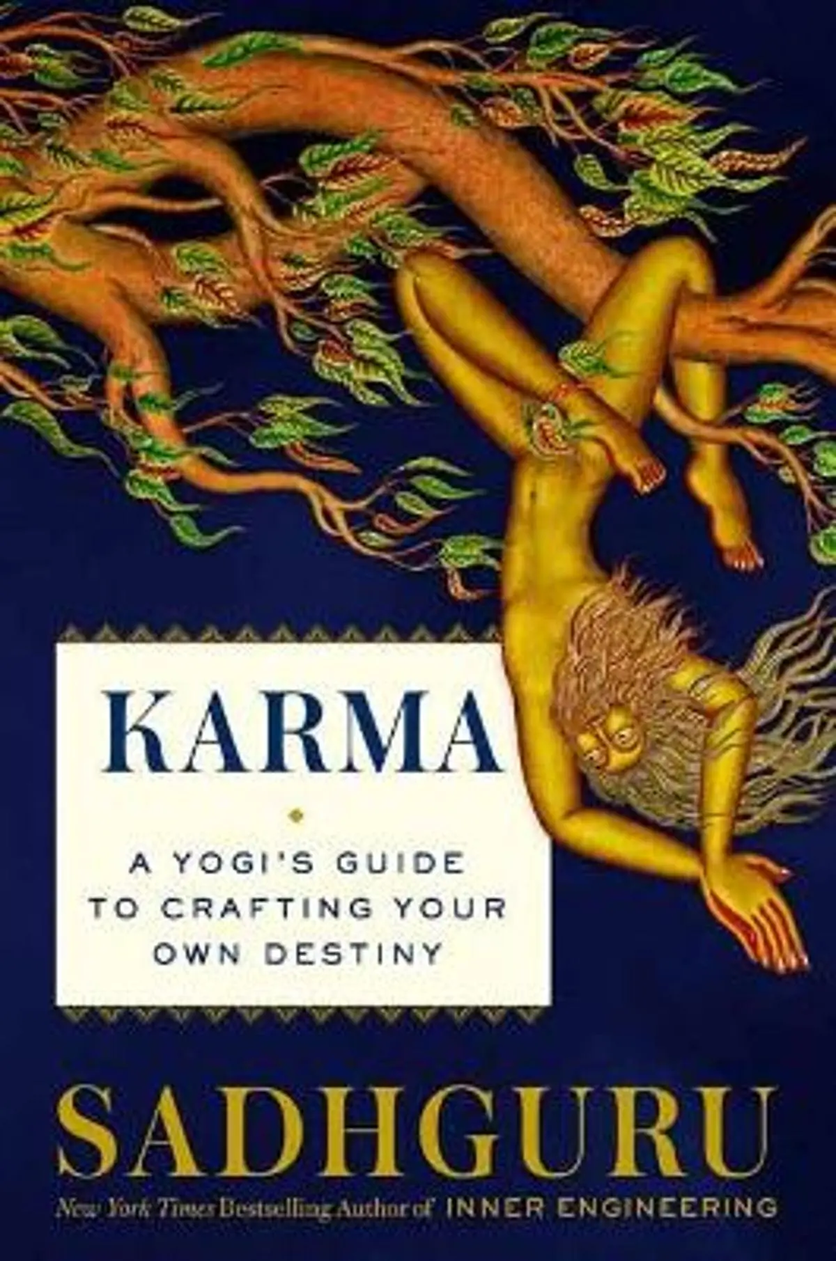 Karma: A Yogi's Guide to Creating Your Own Destiny