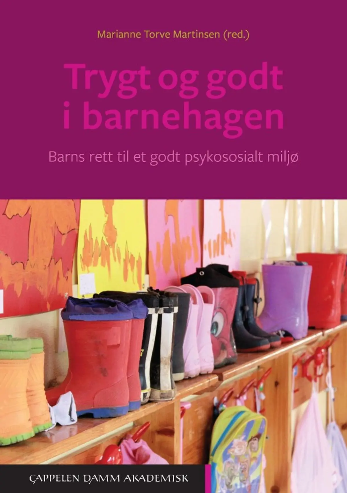 Trygt og godt i barnehagen: barns rett til et godt psykososialt miljø