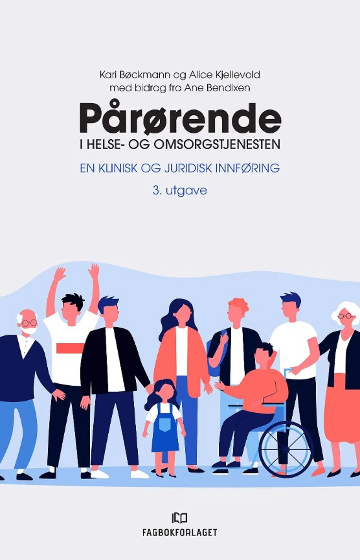 Pårørende i helse- og omsorgstjenesten: en klinisk og juridisk innførin