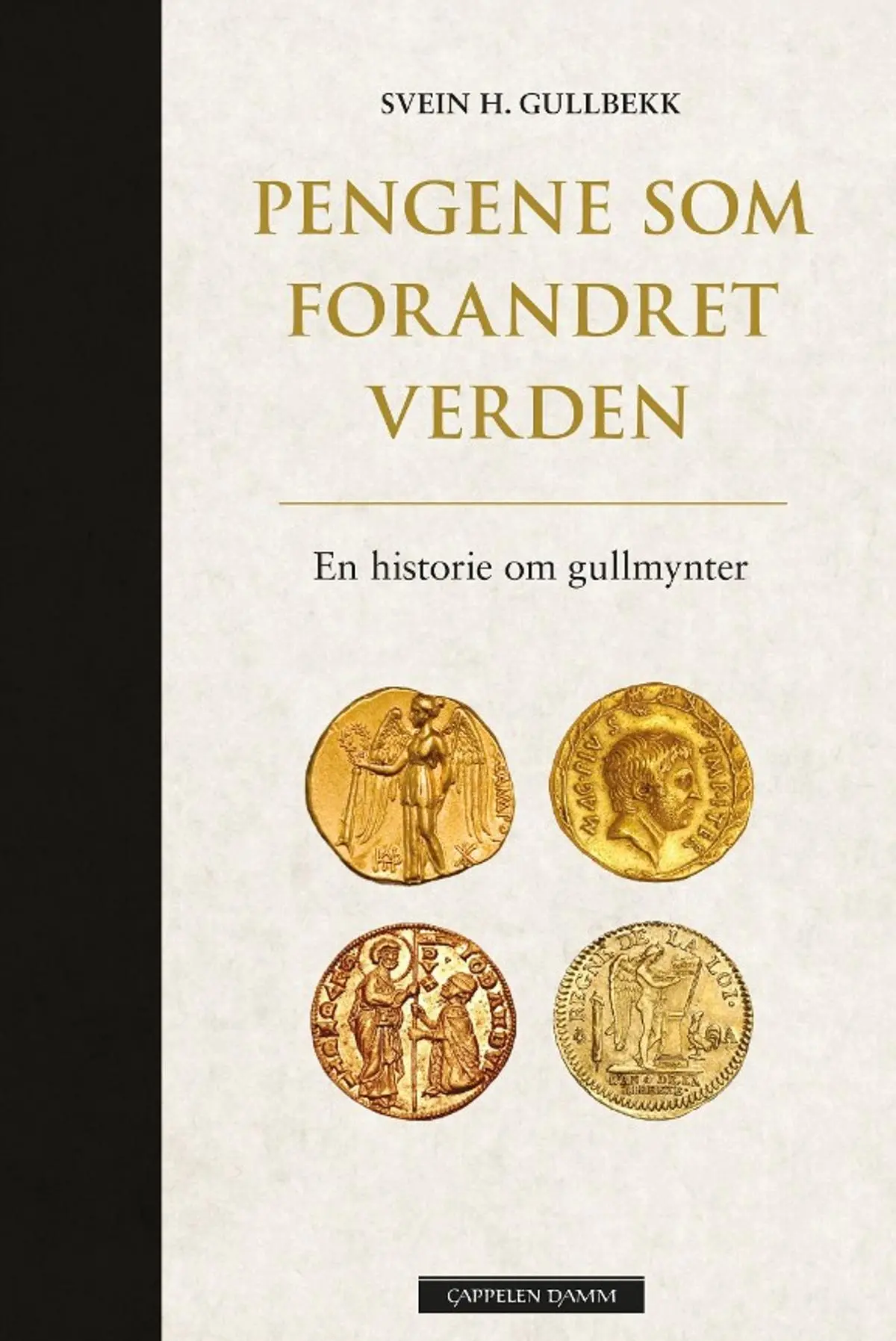 Pengene som forandret verden: en historie om gullmynter