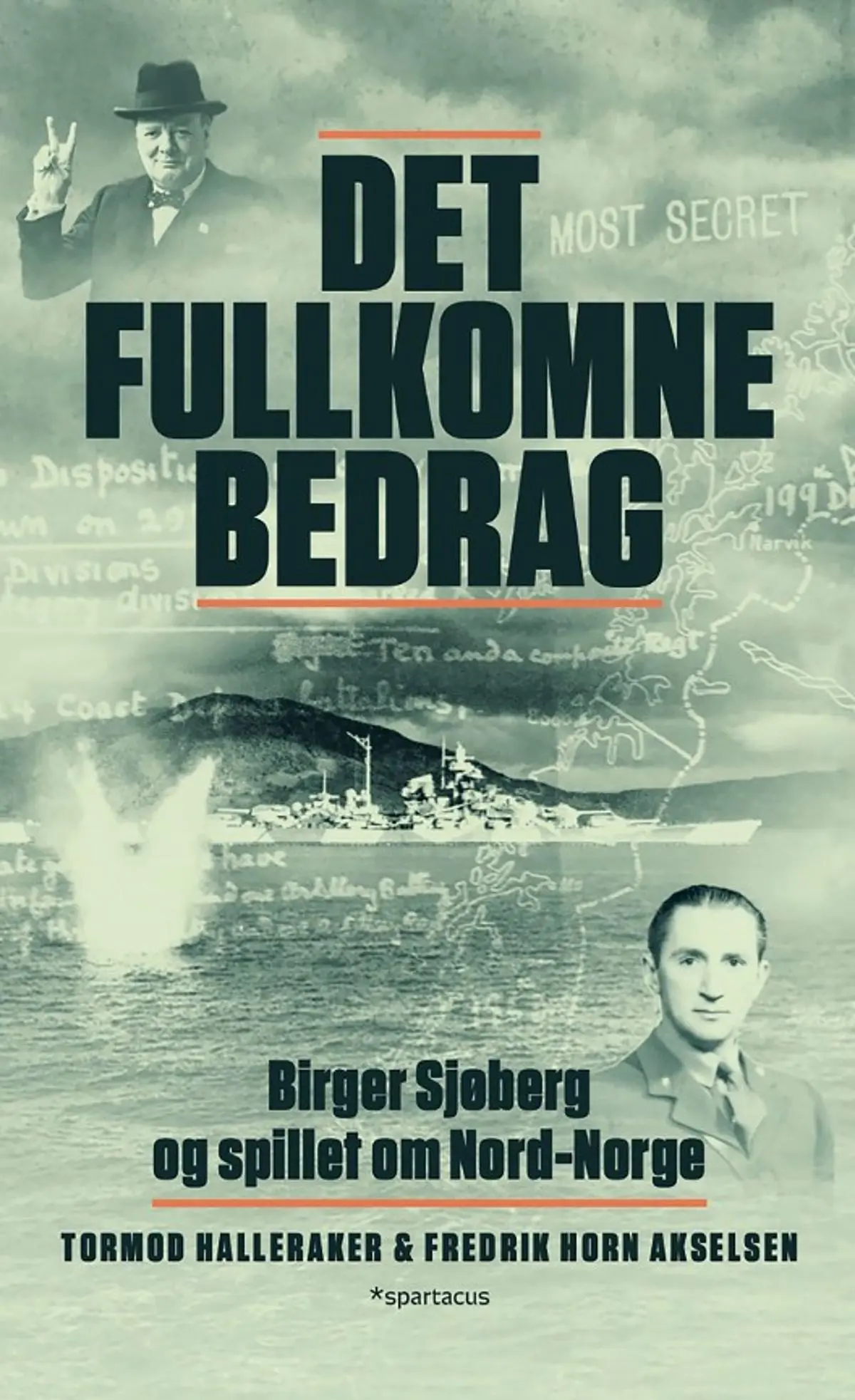 Det fullkomne bedrag: Birger Sjøberg og spillet om Nord-Norge