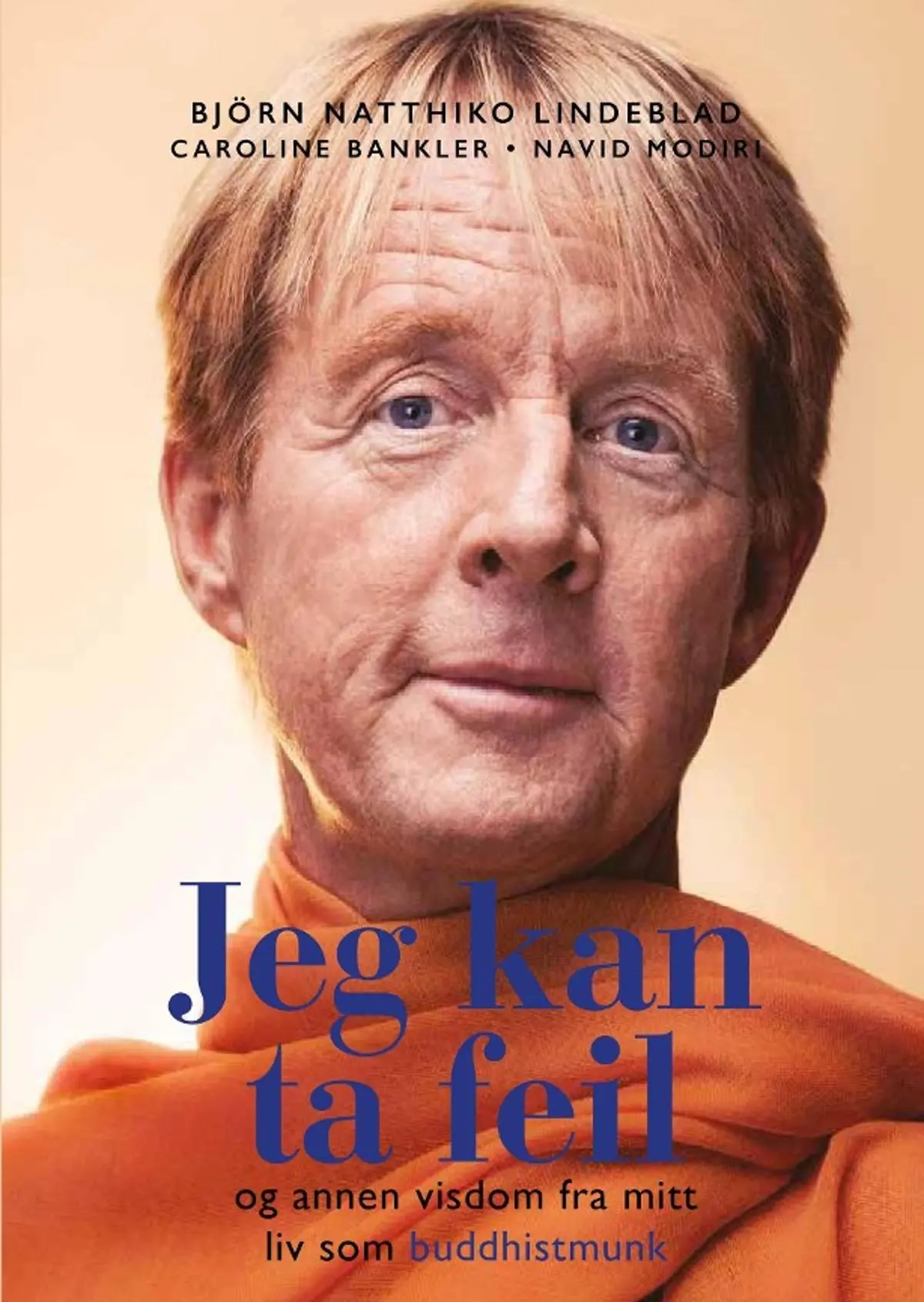 Jeg kan ta feil: og annen visdom fra mitt liv som buddhistmunk