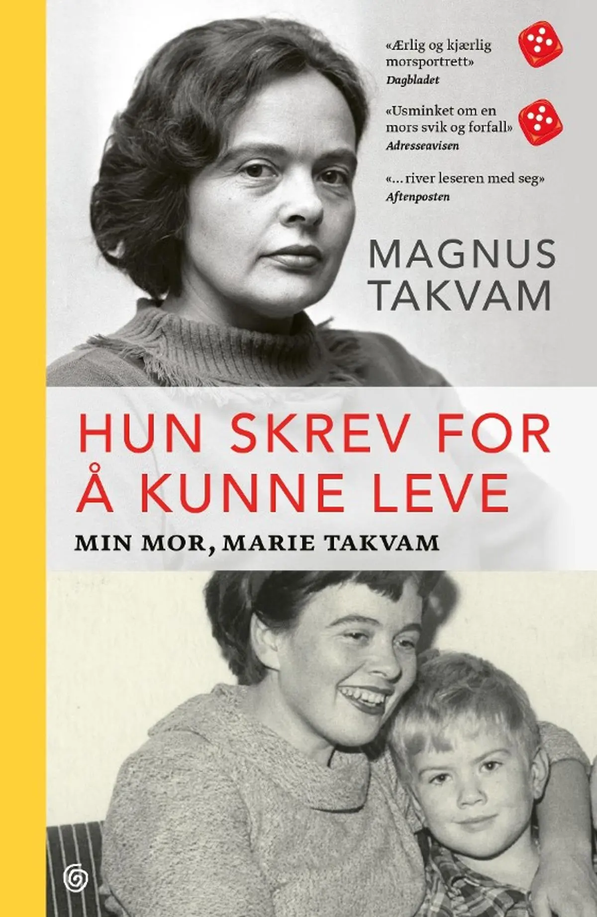 Hun skrev for å kunne leve: min mor, Marie Takvam