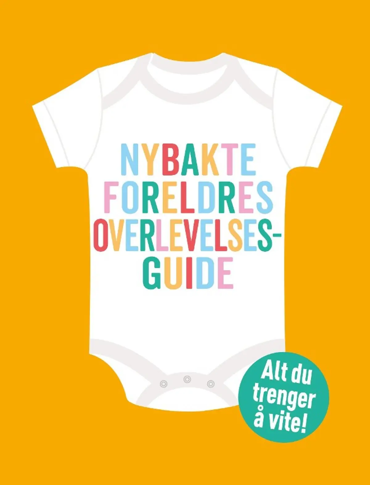 Nybakte foreldres overlevelsesguide: alt du trenger å vite!