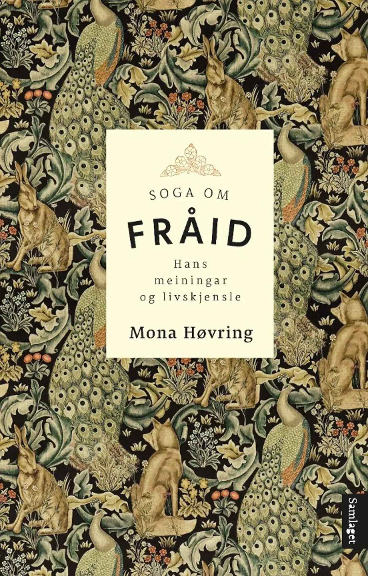 Soga om Fråid: hans meiningar og livskjensle : som også inneheld somme salige stunder