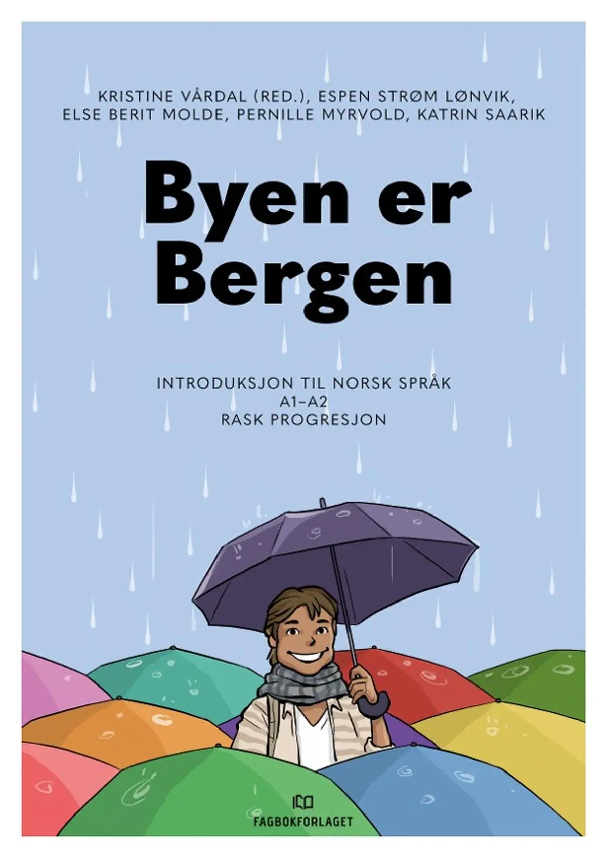 Byen er Bergen: introduksjon til norsk språk : A1-A2 : rask progresjon