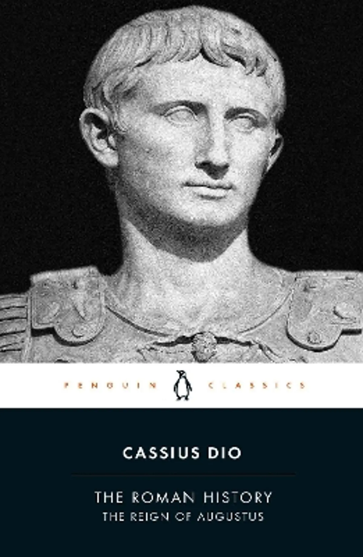 The Roman History: The Reign of Augustus