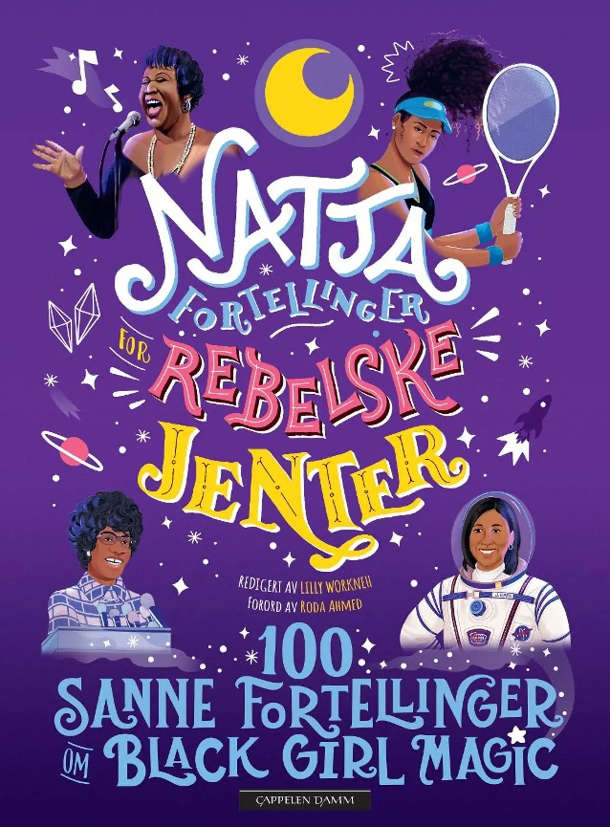 Nattafortellinger for rebelske jenter: 100 sanne fortellinger om black girl magic