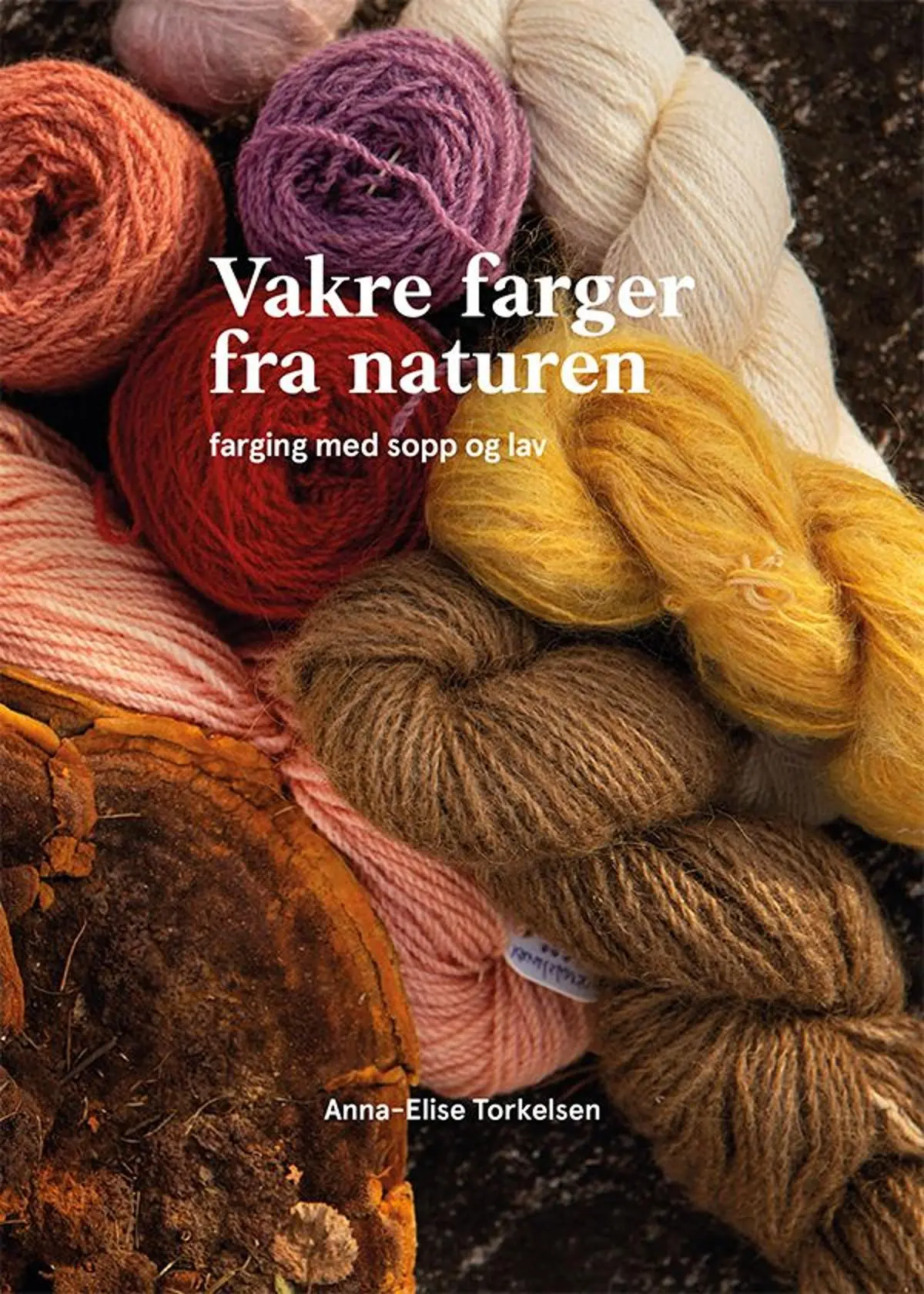 Vakre farger fra naturen: farging med sopp og lav