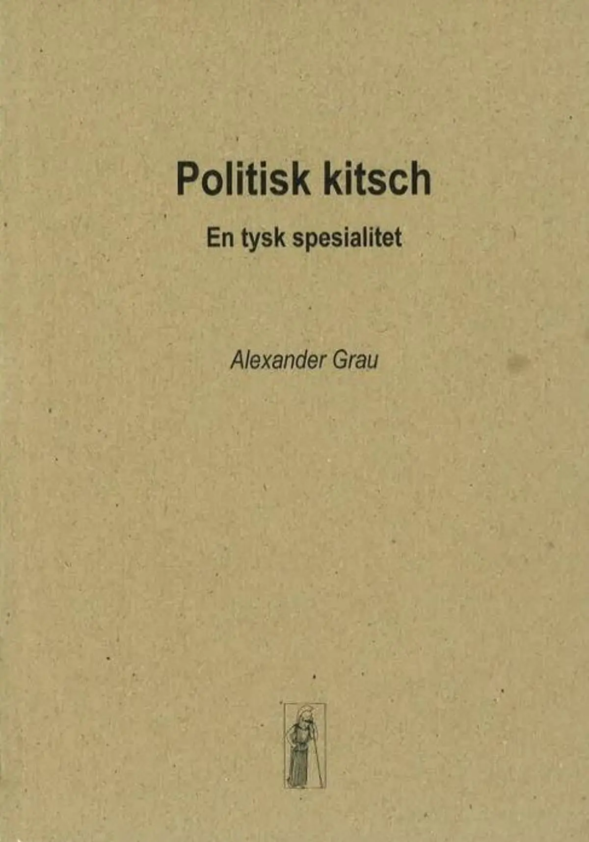 Politisk kitsch: en tysk spesialitet