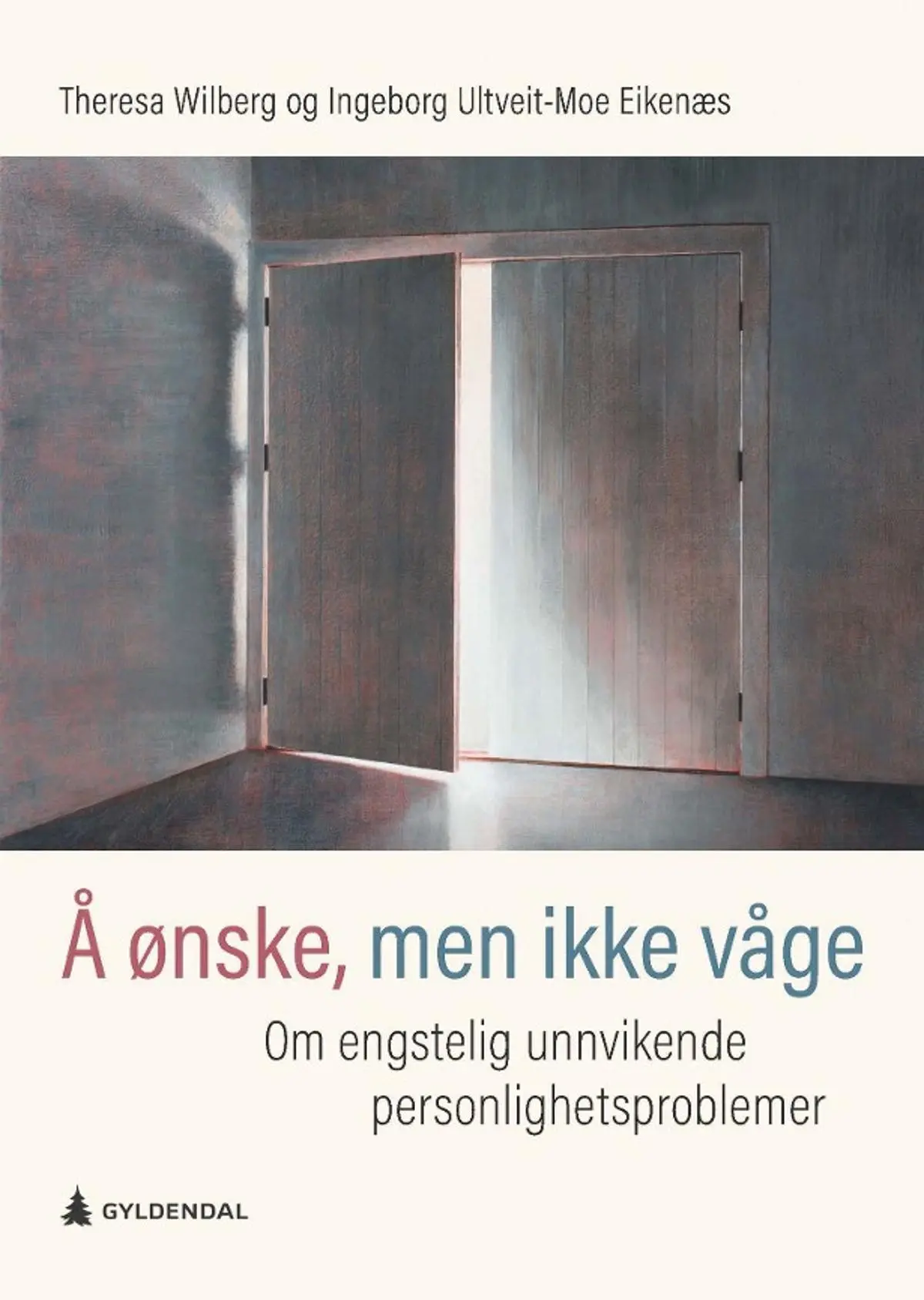 Å ønske, men ikke våge: om engstelig unnvikende personlighetsproblemer