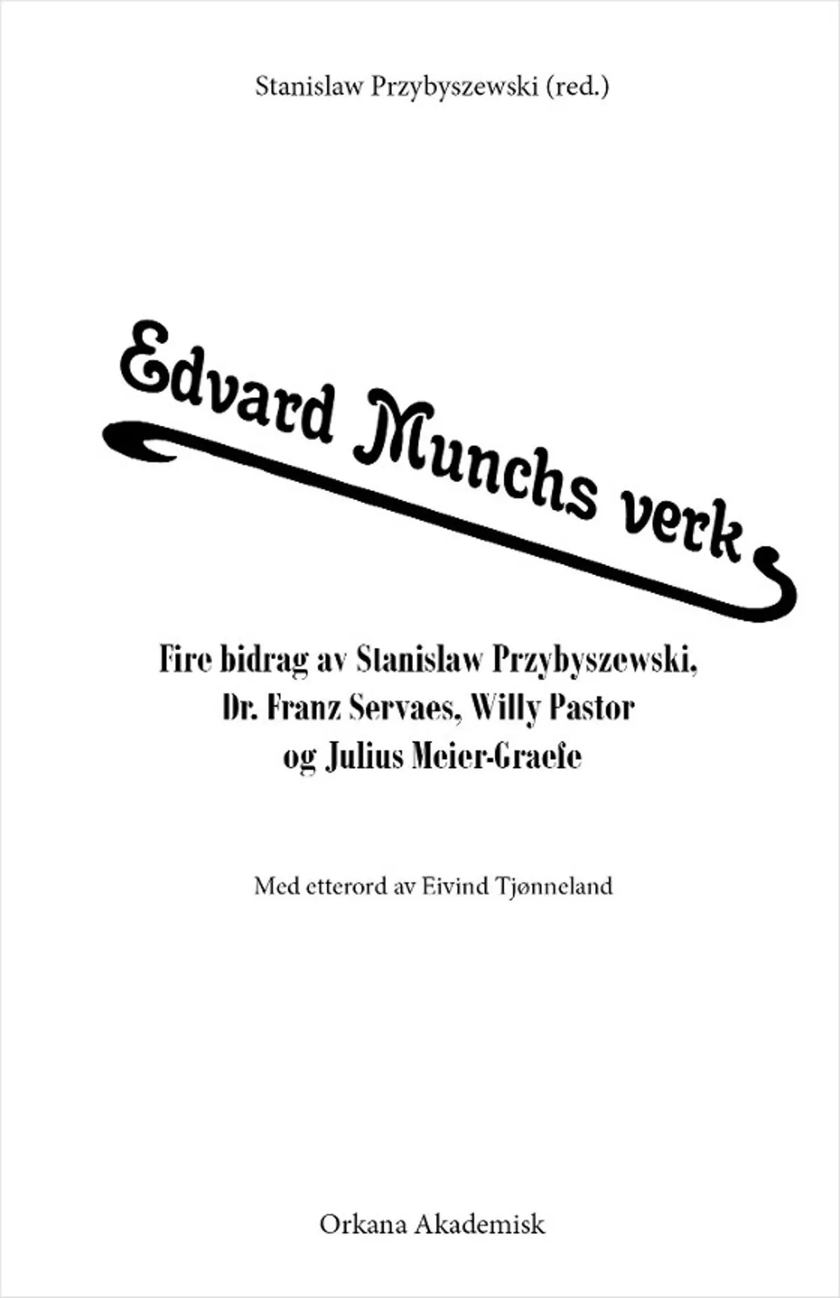 Edvard Munchs verk: fire bidrag