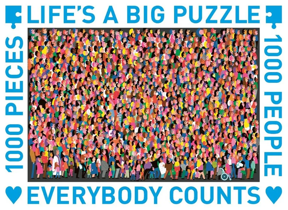 Life's a big puzzle. 1000 pieces. 1000 people. Everybody counts