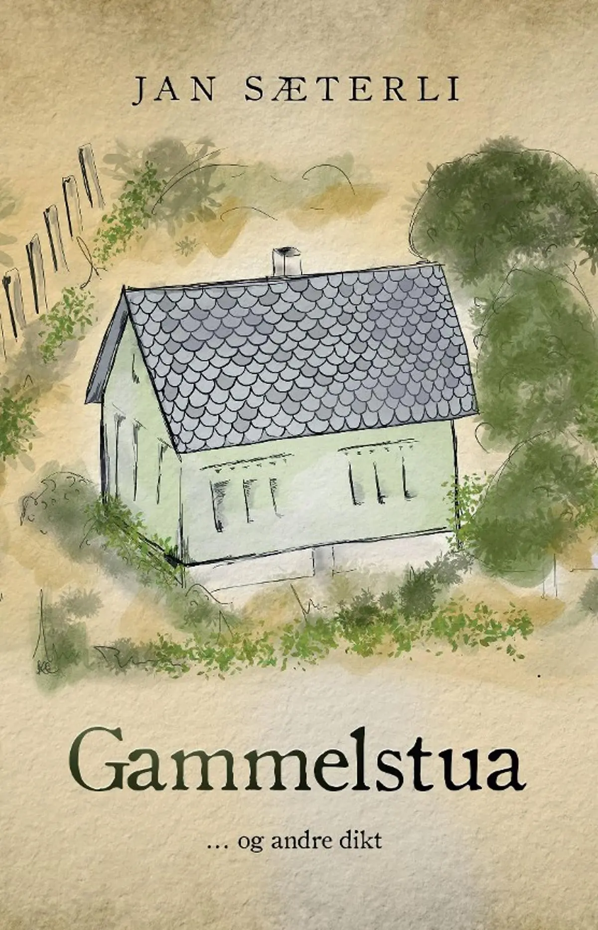 Gammelstua: ... og andre dikt