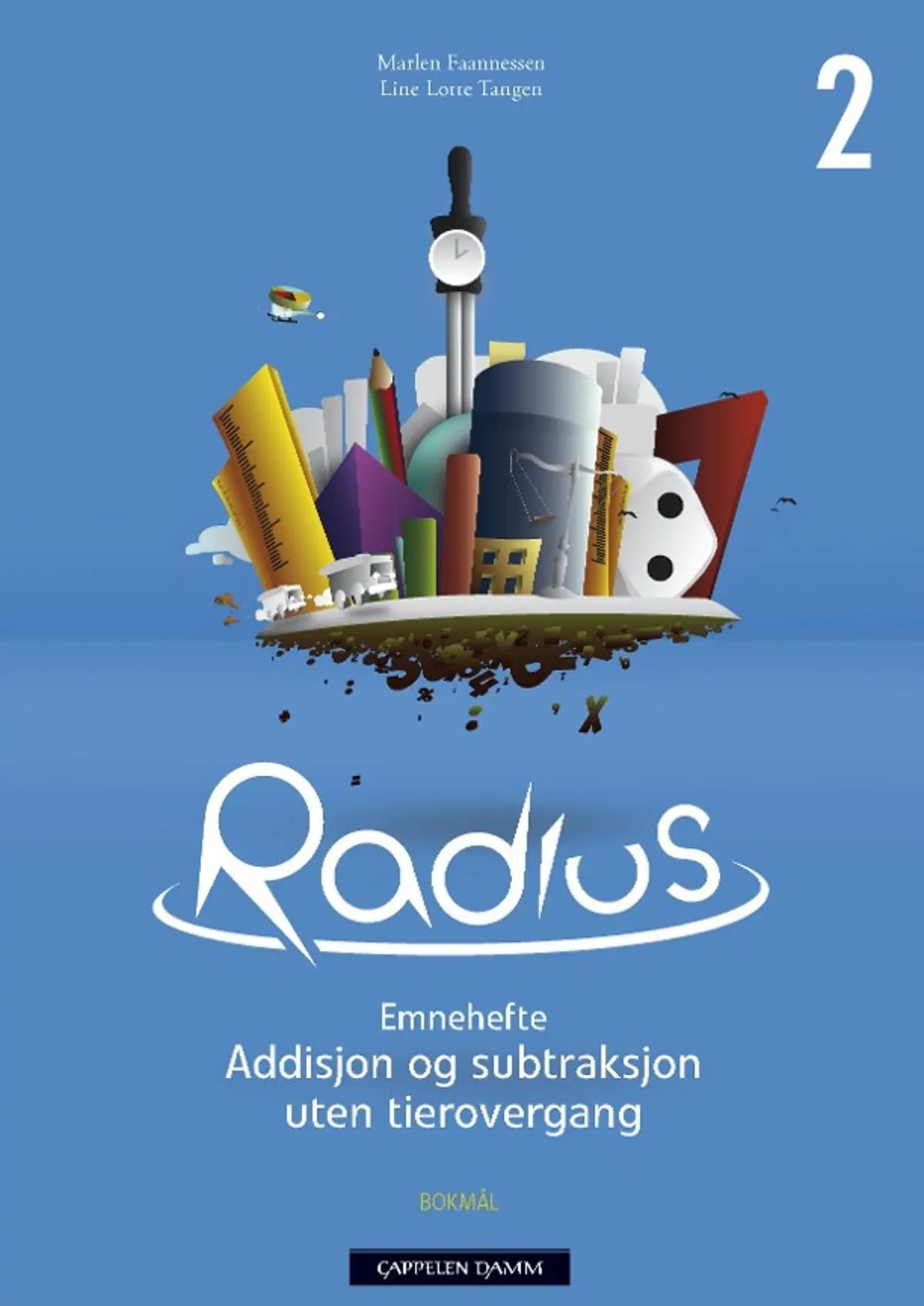 Radius 2: emnehefte : addisjon og subtraksjon uten tierovergang