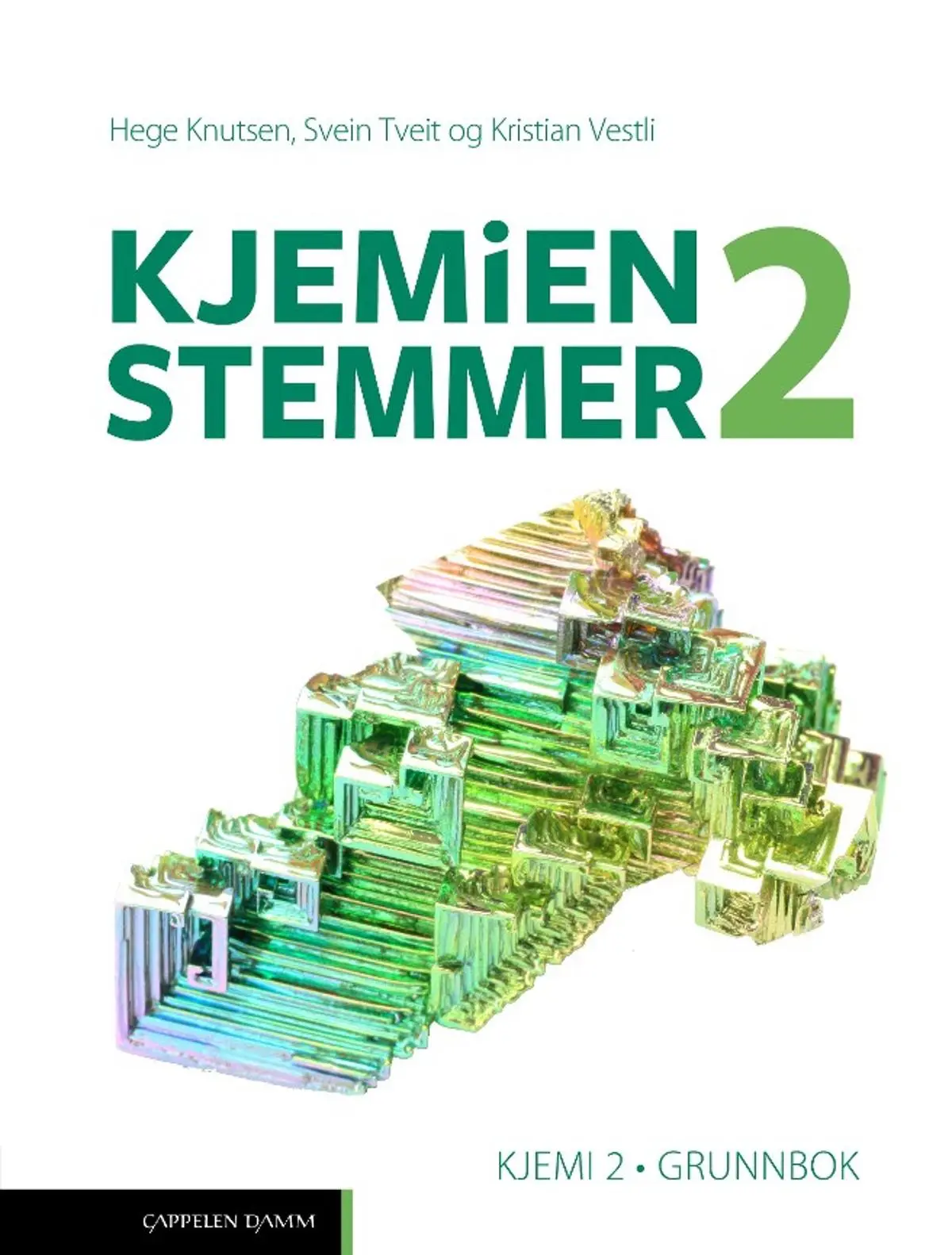 Kjemien stemmer 2: Grunnbok : kjemi 2