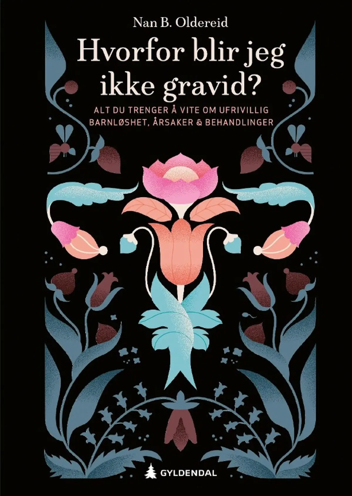 Hvorfor blir jeg ikke gravid?: ufrivillig barnløshet, årsaker & behandlinger