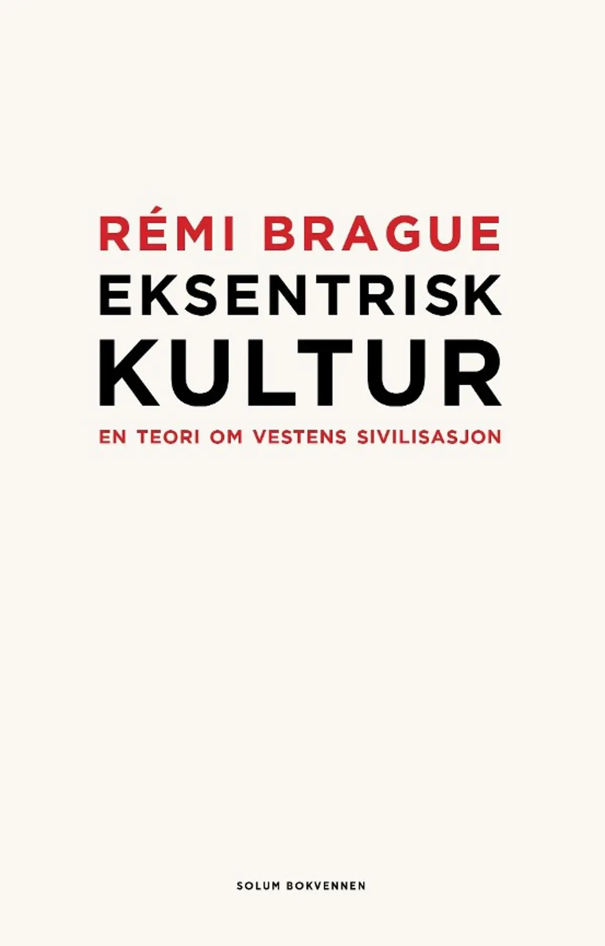 Eksentrisk kultur: en teori om vestens sivilisasjon