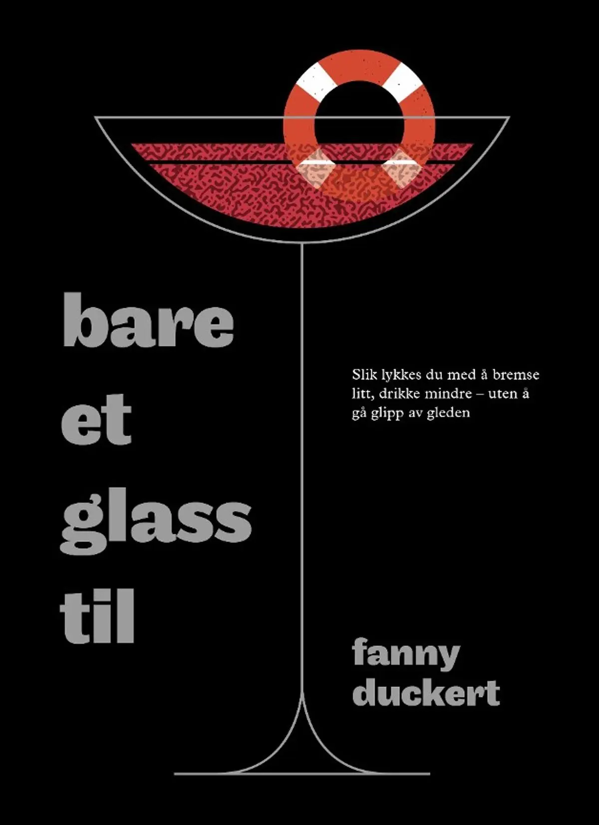 Bare et glass til: slik lykkes du med å bremse litt, drikke mindre - uten å gå glipp av gleden