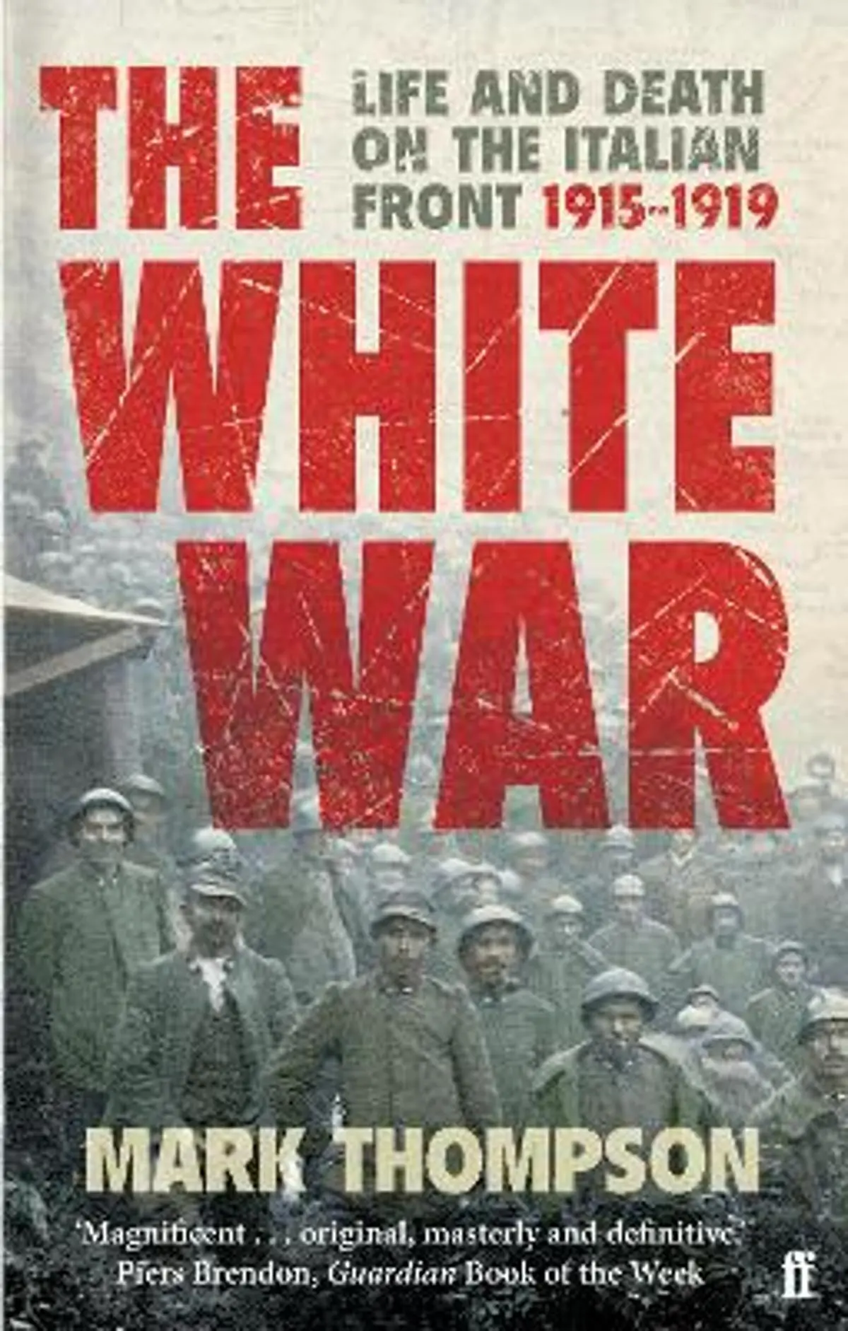 White War: Life and Death on the Italian Front, 1915-1919