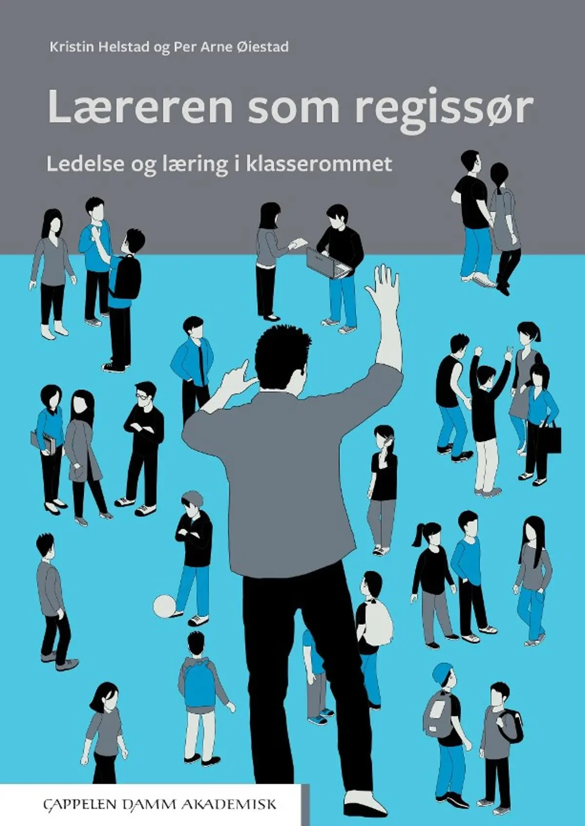Læreren som regissør: ledelse og læring i klasserommet