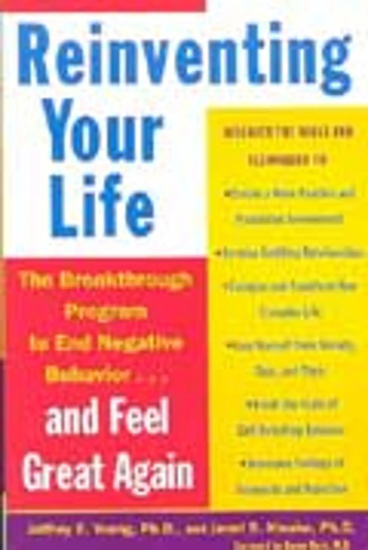 Reinventing Your Life: How to Break Free from Negative Life Patterns