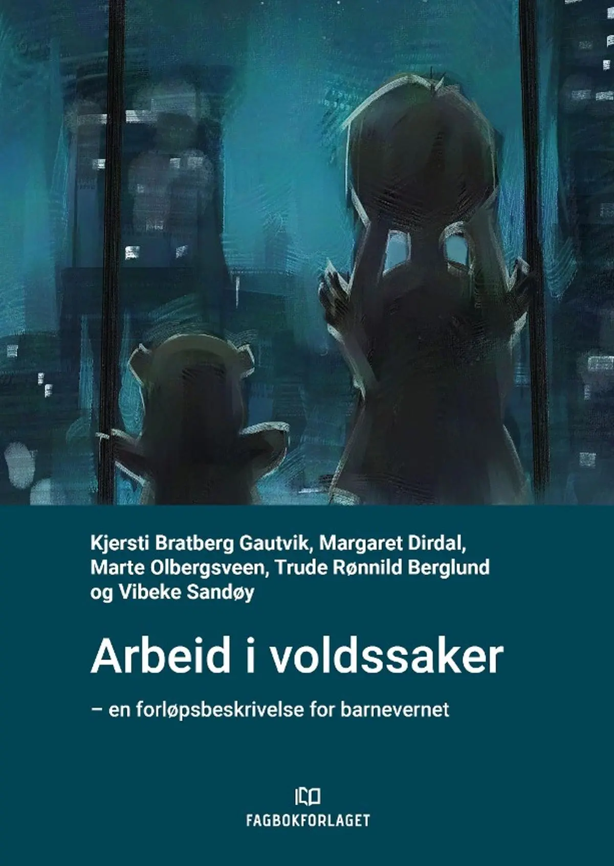 Arbeid i voldssaker: en forløpsbeskrivelse for barnevernet