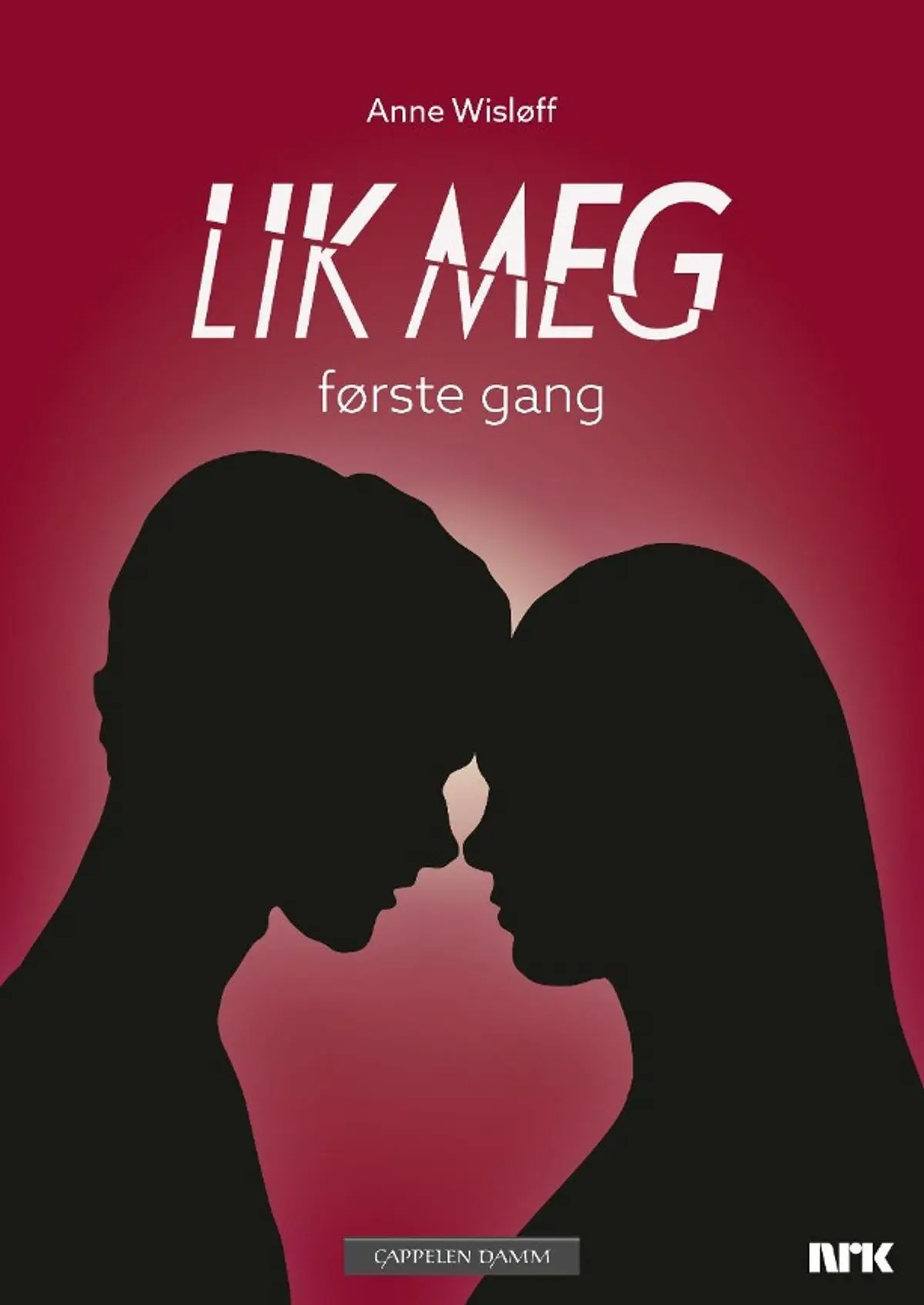 Lik meg: første gang