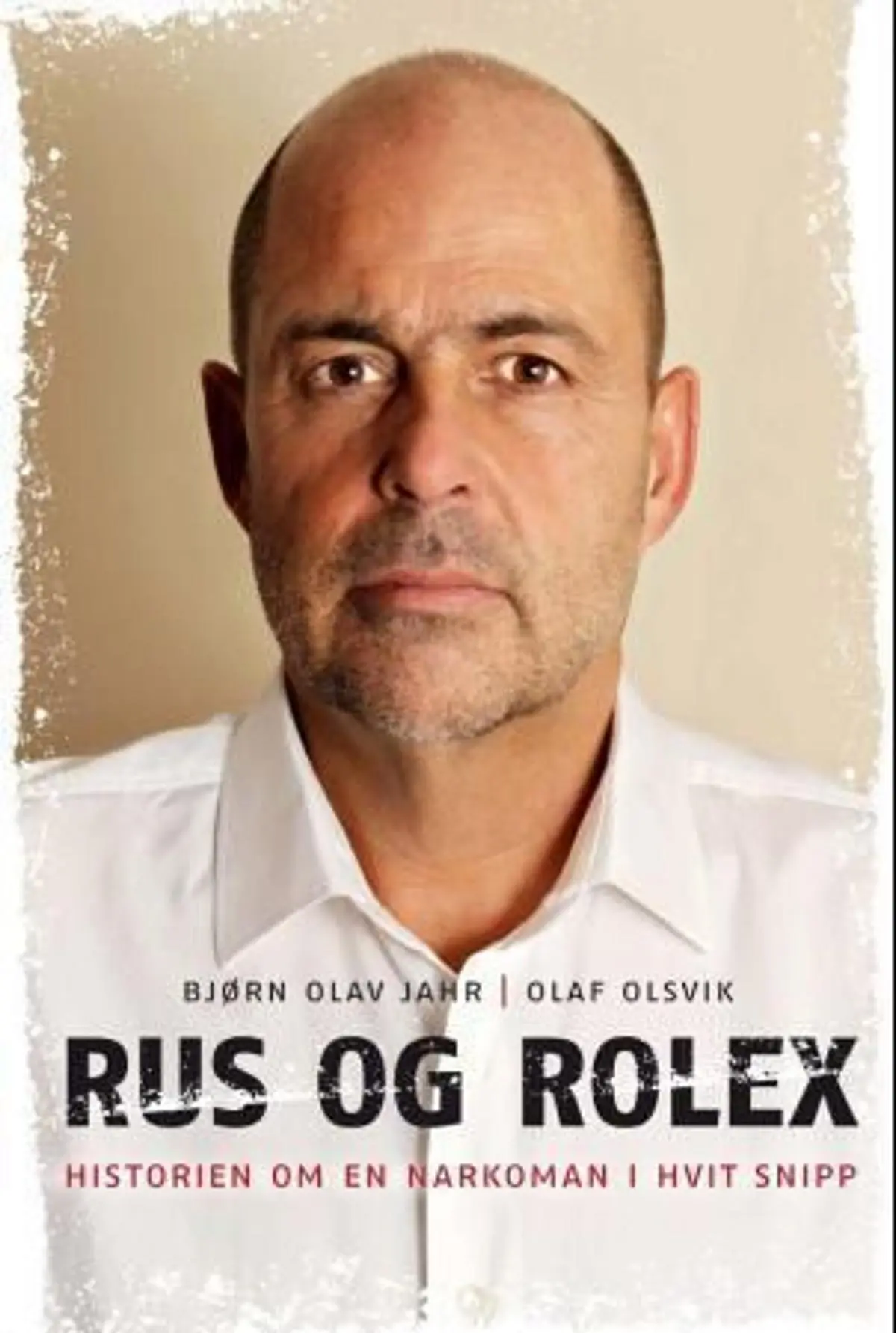 Rus og Rolex: historien om en narkoman i hvit snipp