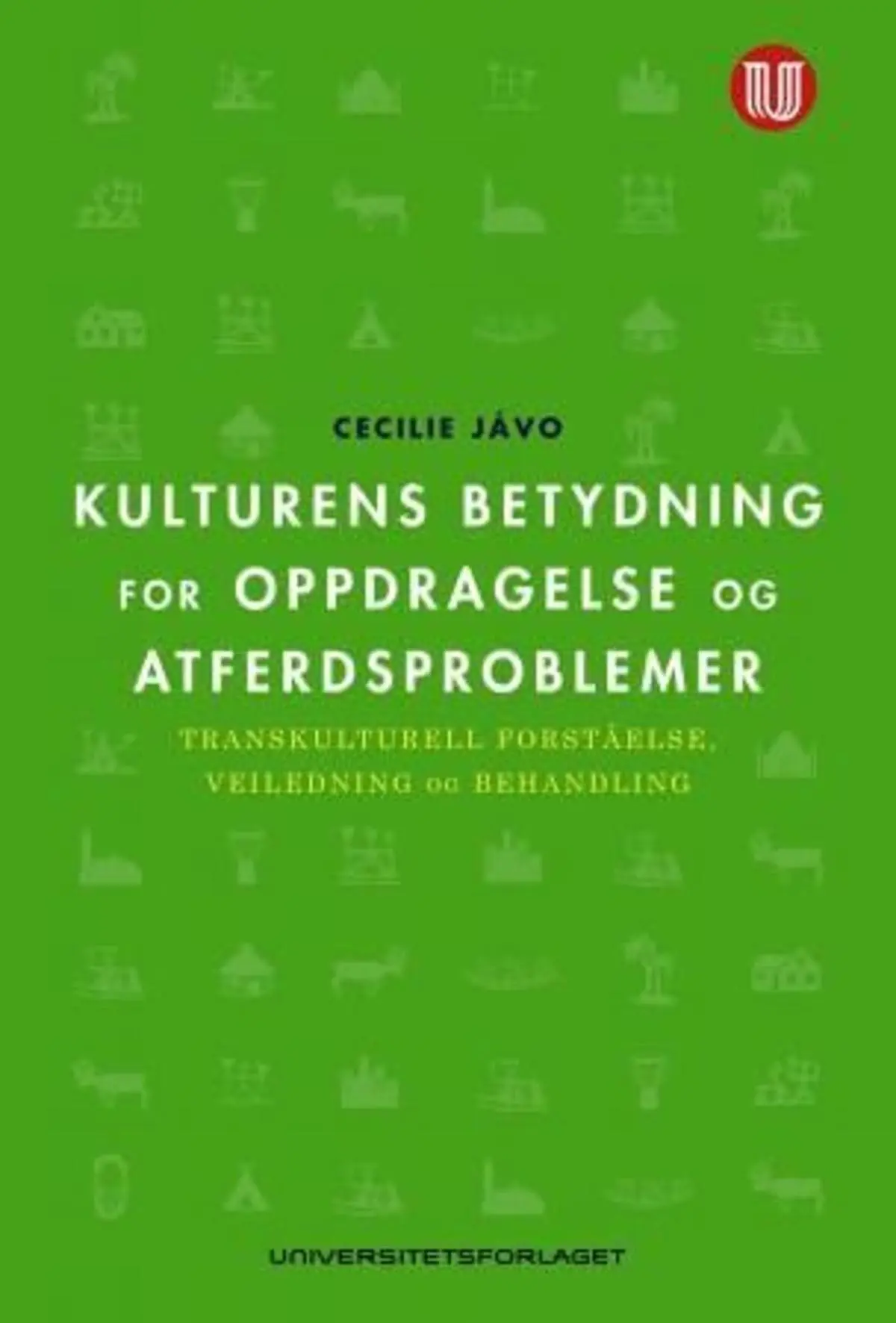 Kulturens betydning for oppdragelse og atferdsproblemer: transkulturell forståelse, veiledning og behandling