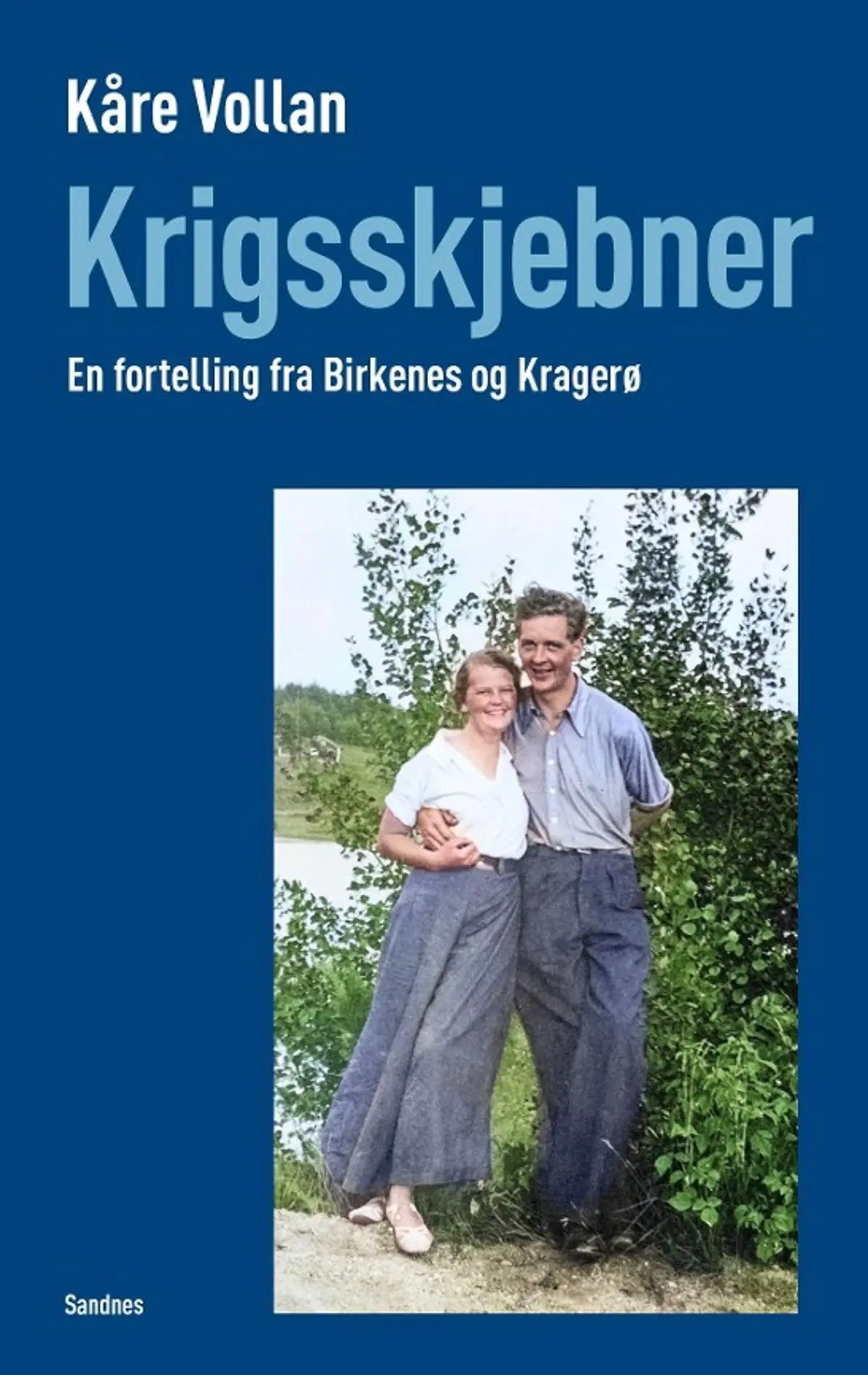 Krigsskjebner: en fortelling fra Birkenes og Kragerø