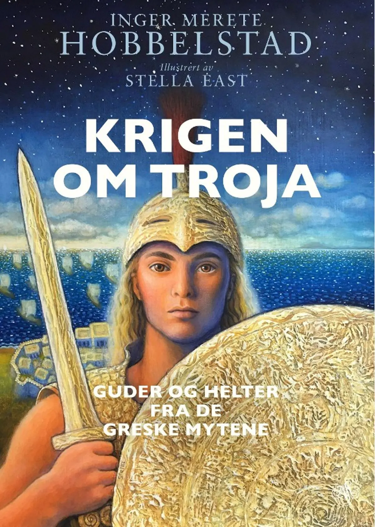 Krigen om Troja: guder og helter fra de greske mytene