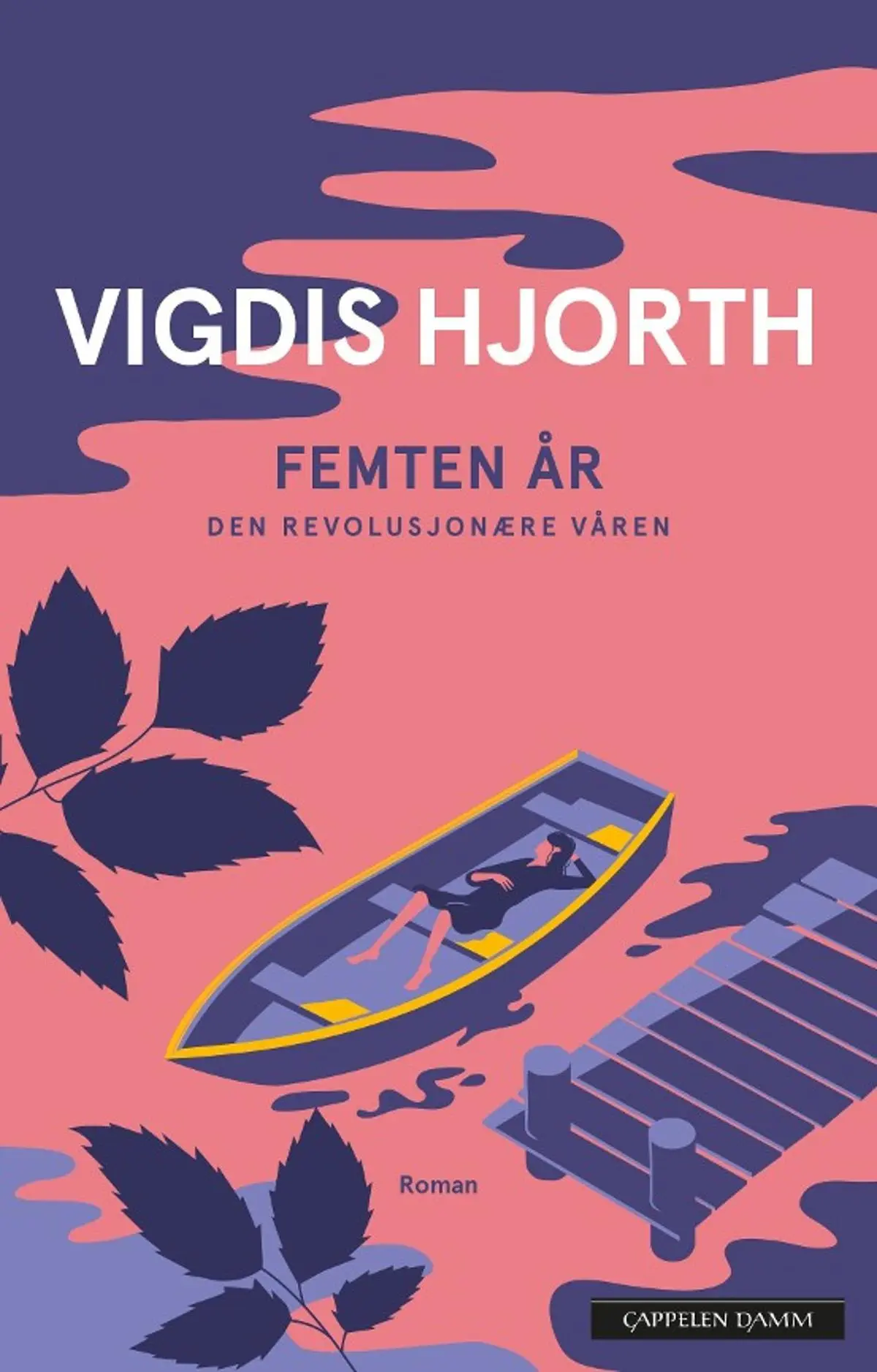 Femten år: den revolusjonære våren : roman