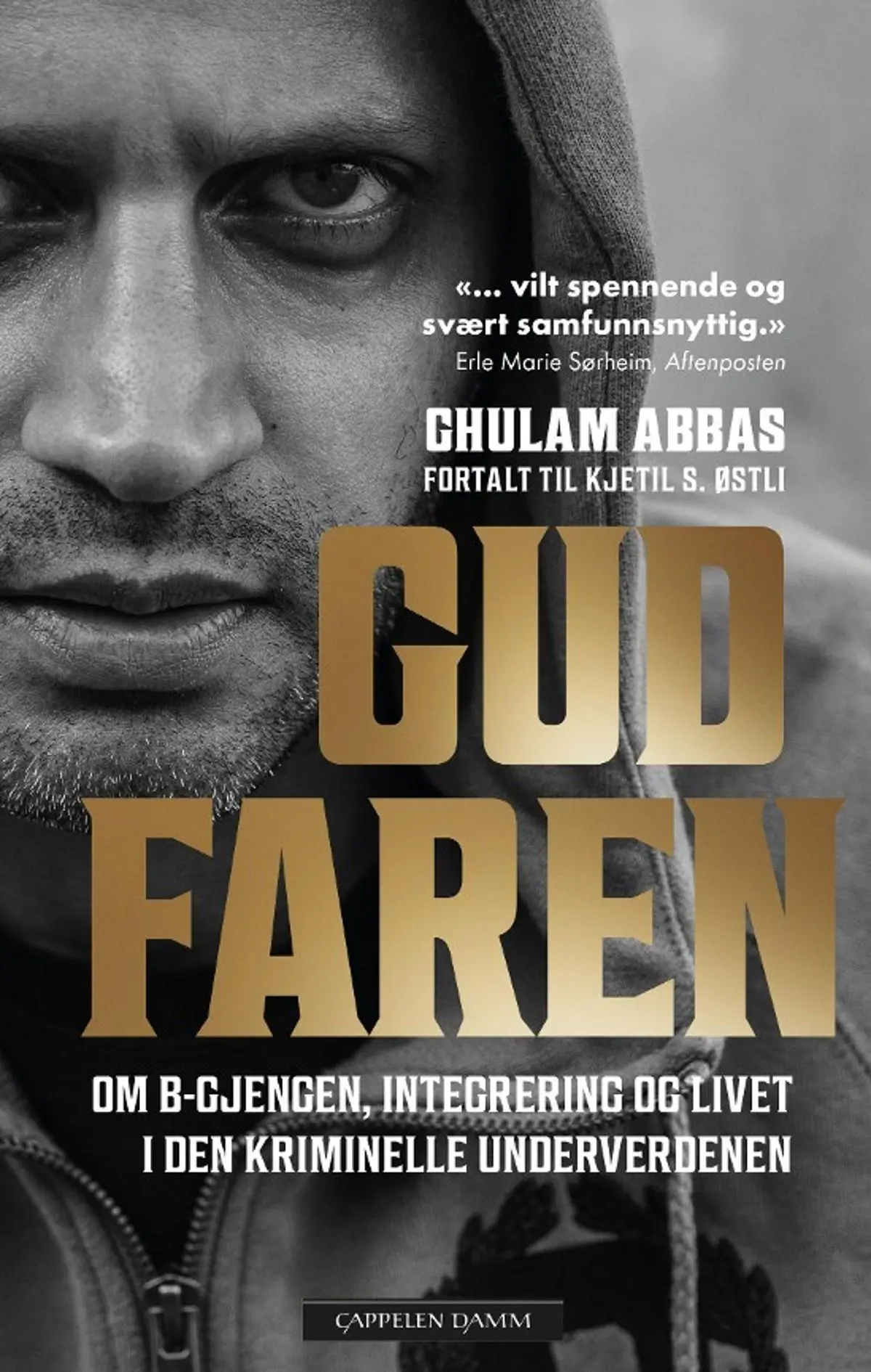 Gudfaren: om B-gjengen, integrering og livet i den kriminelle underverdenen