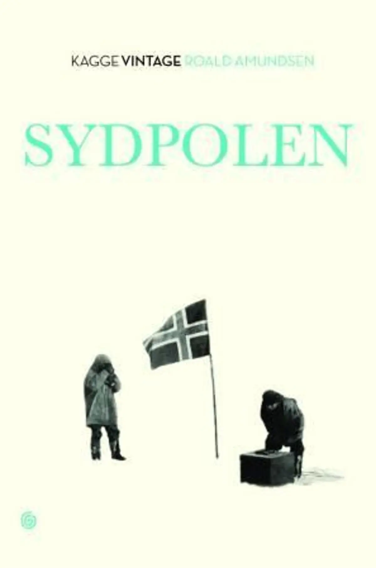Sydpolen: den norske sydpolsferd med Fram 1910-1912